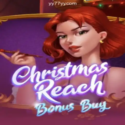 Discover the Thrill of ChristmasReachBonusBuy - A Leading Casino Game at YY77.COM
